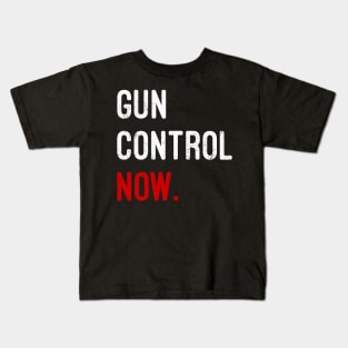 Gun Control Now Kids T-Shirt